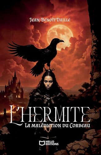 L'Hermite - Tome I : La malédiction du Corbeau: Tome 1, La malédiction du corbeau von HELLO EDITIONS