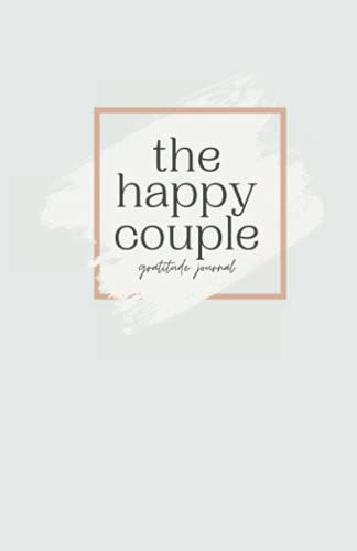 The Happy Couple Gratitude Journal: Daily gratitude journal for couples