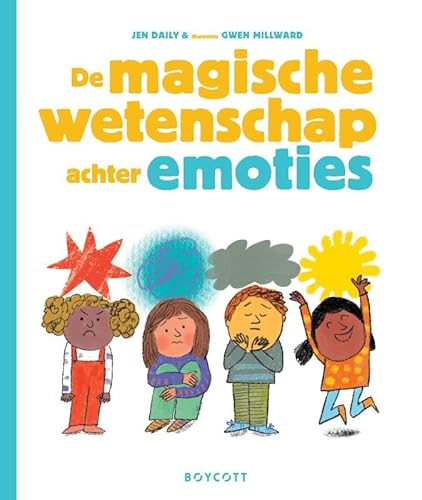 De magische wetenschap achter emoties: Kalmeer woede, verzacht verdriet en breng je zorgen tot rust von Boycott