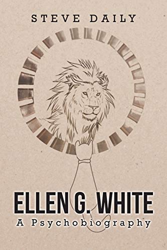 Ellen G. White A Psychobiography von Page Publishing