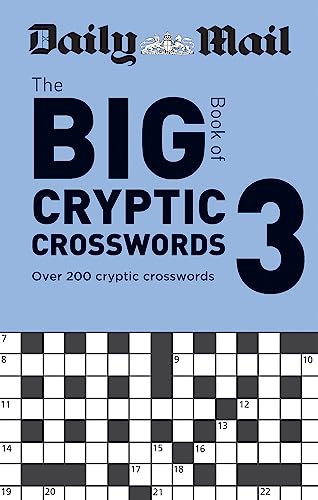 Daily Mail Big Book of Cryptic Crosswords Volume 3: Over 200 cryptic crosswords (The Daily Mail Puzzle Books)