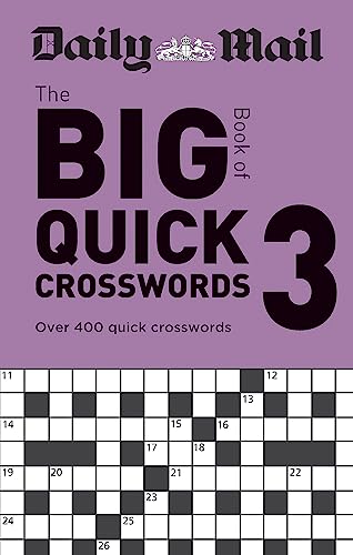 Daily Mail Big Book of Quick Crosswords Volume 3: Over 400 quick crosswords (The Daily Mail Puzzle Books) von Hamlyn