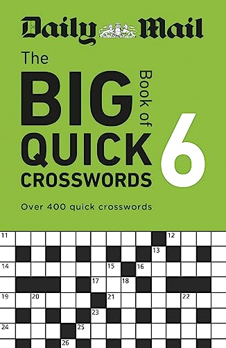 Daily Mail Big Book of Quick Crosswords Volume 6: Over 400 quick crosswords von Cassell