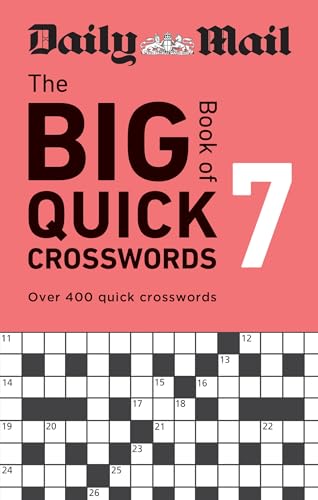 Daily Mail Big Book of Quick Crosswords Volume 7: Over 400 quick crosswords von Cassell