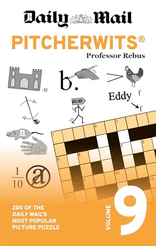 Daily Mail Pitcherwits Volume 9: 200 of the Daily Mail's most popular picture puzzle (The Daily Mail Puzzle Books) von Cassell