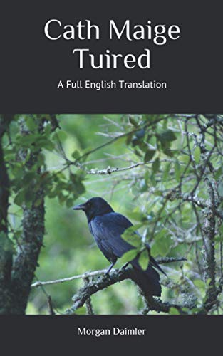 Cath Maige Tuired: A Full English Translation (Irish Myth Translations)
