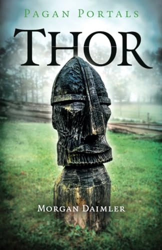 Pagan Portals - Thor: Meeting the Norse God of Thunder