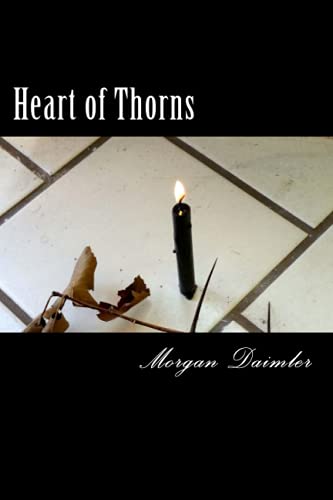 Heart of Thorns: a Between the Worlds novel Heart of Thorns: a Between the Worlds novel von CreateSpace Independent Publishing Platform