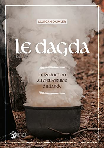 Le Dagda - Introduction au dieu-druide d'Irlande Le Dagda - Introduction au dieu-druide d'Irlande von DANAE