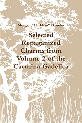Selected Charms from the Carmina Gadelica Selected Charms from the Carmina Gadelica