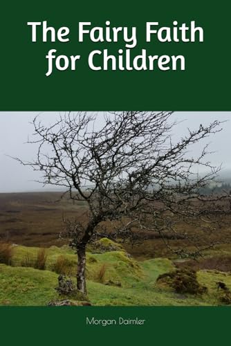 The Fairy Faith for Children von Independently published
