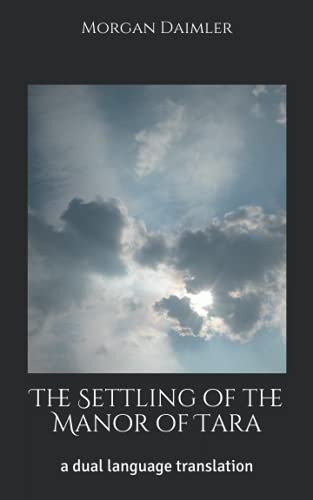 The Settling of the Manor of Tara: a dual language translation (Irish Myth Translations)