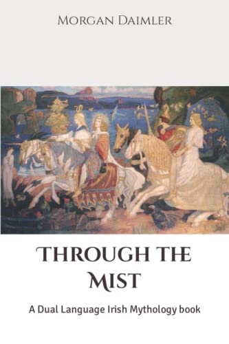 Through the Mist: A Dual Language Irish Mythology book