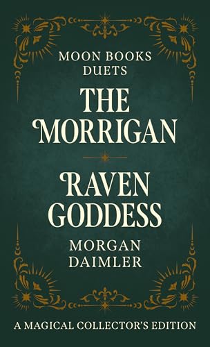 The Morrigan & Raven Goddess: Collector's Edition (Moon Books Duets) von Moon Books