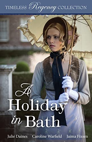A Holiday in Bath (Timeless Regency Collection, Band 7) von Mirror Press