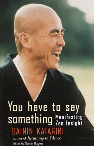 You Have to Say Something: Manifesting Zen Insight