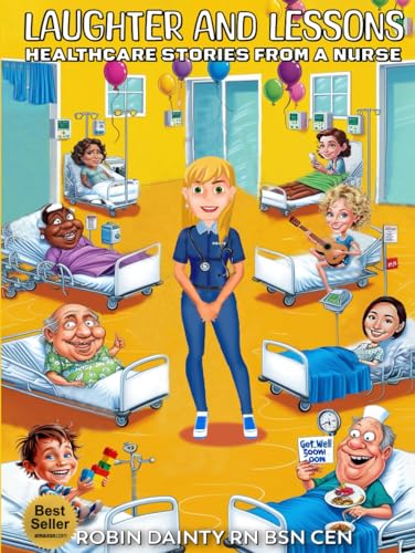Laughter and Lessons: Healthcare Stories from a Nurse Laughter and Lessons: Healthcare Stories from a Nurse von Amazon Expert Publishing