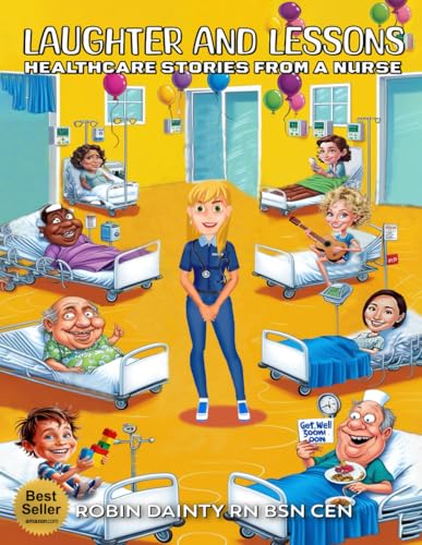 Laughter and Lessons: Healthcare Stories from a Nurse Laughter and Lessons: Healthcare Stories from a Nurse von Amazon Expert Publishing