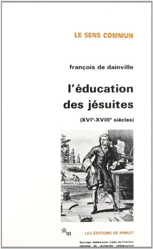 L'éducation des jésuites XVIe-XVIIIe siècles von MINUIT
