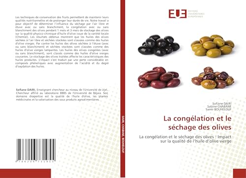 La congélation et le séchage des olives: La congélation et le séchage des olives : Impact sur la qualité de l’huile d’olive vierge von Éditions universitaires européennes