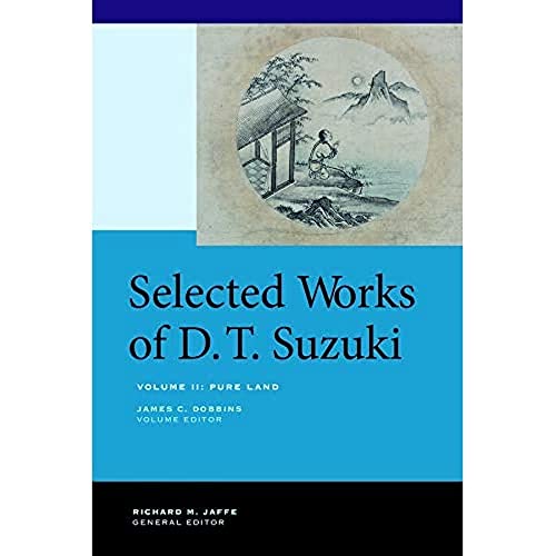 Selected Works of D.T. Suzuki, Volume II: Pure Land