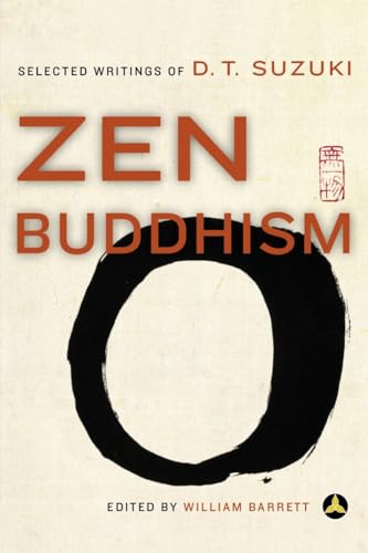 Zen Buddhism: Selected Writings of D.T. Suzuki Zen Buddhism: Selected Writings of D.T. Suzuki von Harmony Books