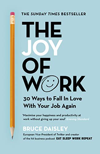 The Joy of Work: The No.1 Sunday Times Business Bestseller – 30 Ways to Fix Your Work Culture and Fall in Love with Your Job Again von Random House Books for Young Readers