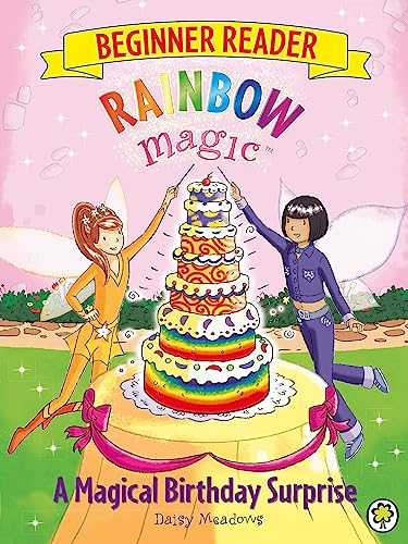 Rainbow Magic Beginner Reader: A Magical Birthday Surprise: Book 3