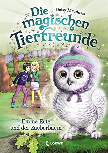 Die magischen Tierfreunde (Band 11) - Emma Eule und der Zauberbaum: Erstlesebuch mit süßen Tieren ab 7 Jahre Die magischen Tierfreunde (Band 11) - Emma Eule und der Zauberbaum: Erstlesebuch mit süßen Tieren ab 7 Jahre