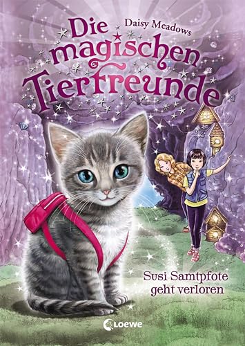 Die magischen Tierfreunde (Band 4) - Susi Samtpfote geht verloren: Erstlesebuch mit süßen Tieren ab 7 Jahre