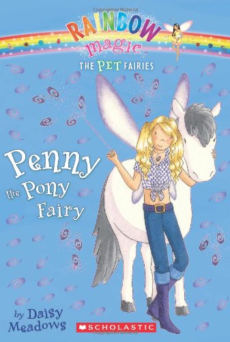 Pet Fairies #7: Penny the Pony Fairy: A Rainbow Magic Book (Rainbow Magic: The Pet Fairies, Band 7)