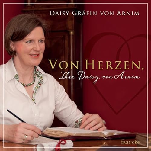 Von Herzen, Ihre Daisy von Arnim