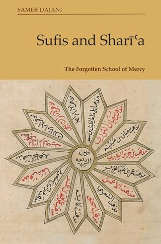 Sufis and Shari?a: The Forgotten School of Mercy