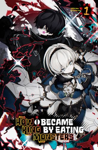 How I Became King by Eating Monsters Volume 1 How I Became King by Eating Monsters Volume 1 von Cross Infinite World