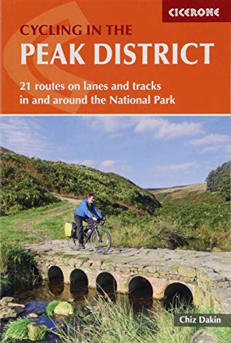 Cycling in the Peak District: 21 routes on lanes and tracks in and around the National Park (Cicerone guidebooks) von Cicerone Press Limited