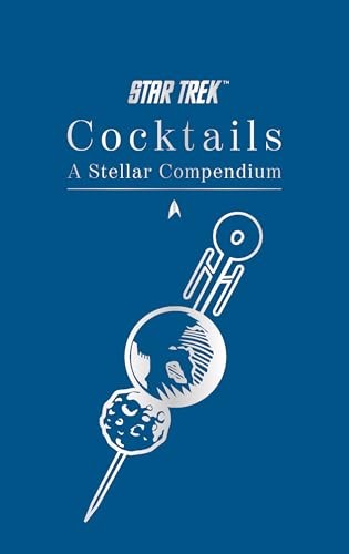 Star Trek Cocktails: A Stellar Compendium von Titan Books