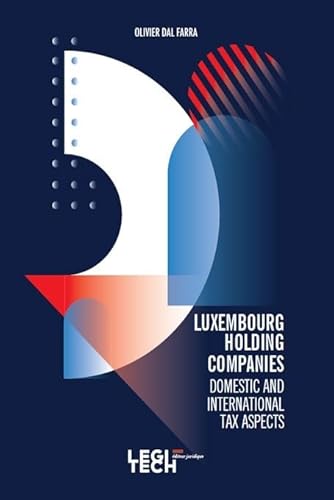 Luxembourg Holding Companies Domestic and International Tax Aspects