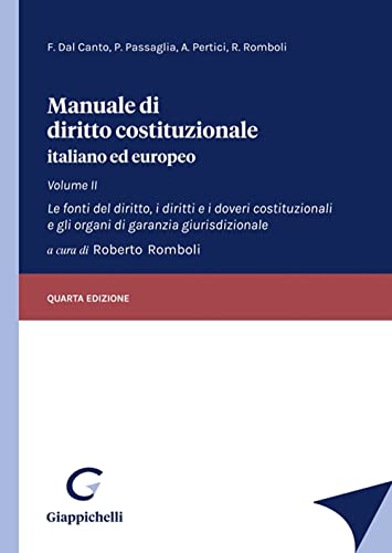 Manuale di diritto costituzionale italiano ed europeo. Le fonti del diritto, i diritti e i doveri costituzionali e gli organi di garanzia giurisdizionale (Vol. 2) von Giappichelli