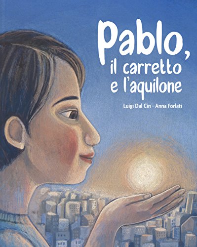 Pablo, il carretto e l'aquilone Pablo, il carretto e l'aquilone von Lapis
