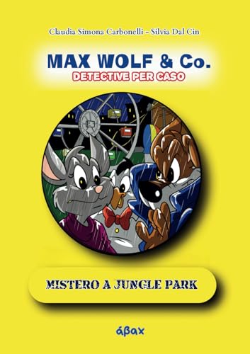 Max Wolf & Co. - Mistero a Jungle Park: Detective per caso (MetaComix) von Balzano Editore