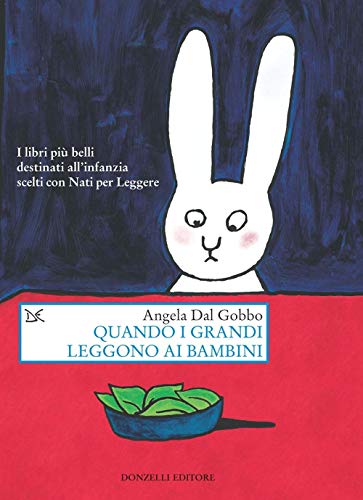 Quando i grandi leggono ai bambini (Saggi. Arti e lettere)