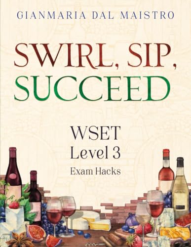 Swirl, Sip, Succeed: WSET Level 3 Exam Hacks