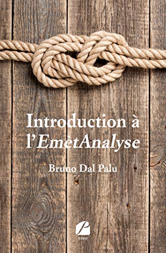 Introduction à l'EmètAnalyse: Méthode intégrative de psychothérapie et de coaching bienveillante et bientraitante Introduction à l'EmètAnalyse: Méthode intégrative de psychothérapie et de coaching bienveillante et bientraitante von Les Éditions du Panthéon