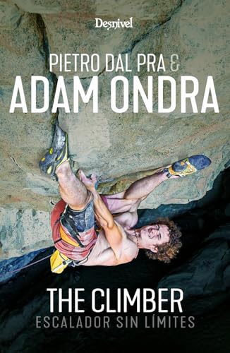 Adam Ondra, the Climber: Escalador sin límites (Literatura) von Ediciones Desnivel, S. L