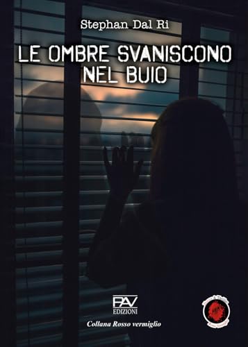 Le ombre svaniscono nel buio. Ediz. deluxe (Rosso vermiglio) von Pav Edizioni