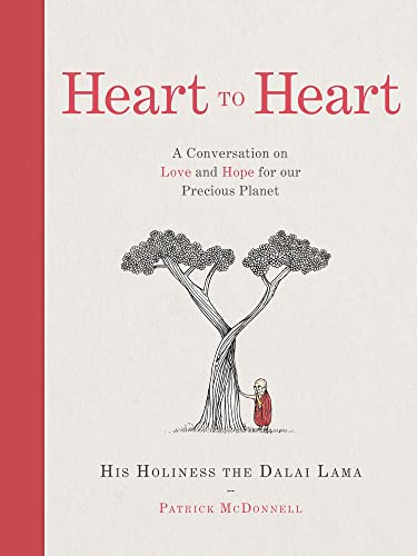 Heart to Heart: A new guide on compassion, climate change, and living a meaningful life from His Holiness The Dalai Lama