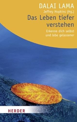Das Leben tiefer verstehen: Erkenne dich selbst und lebe gelassener (HERDER spektrum) von Verlag Herder GmbH