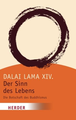 Der Sinn des Lebens: Die Botschaft des Buddhismus (HERDER spektrum)