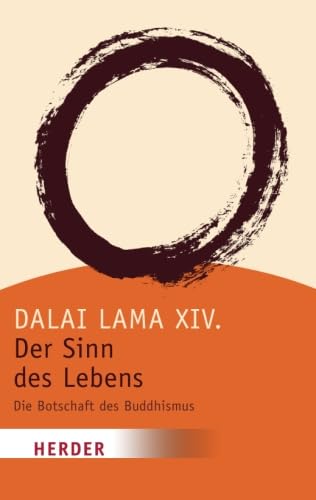 Der Sinn des Lebens: Die Botschaft des Buddhismus (HERDER spektrum) von Verlag Herder GmbH