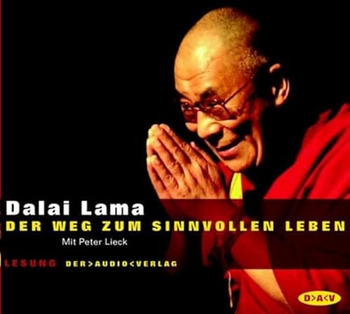 Der Weg zum sinnvollen Leben: Lesung mit Peter Lieck (2 CDs) (Dalai Lama)